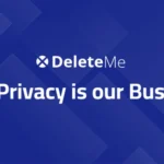 Mindful Data Privacy: How DeleteMe Safeguards Your Personal Data