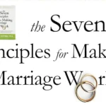 John Gottman: The Seven Principles for Making Marriage Work