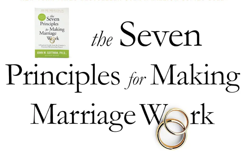 John Gottman: The Seven Principles for Making Marriage Work