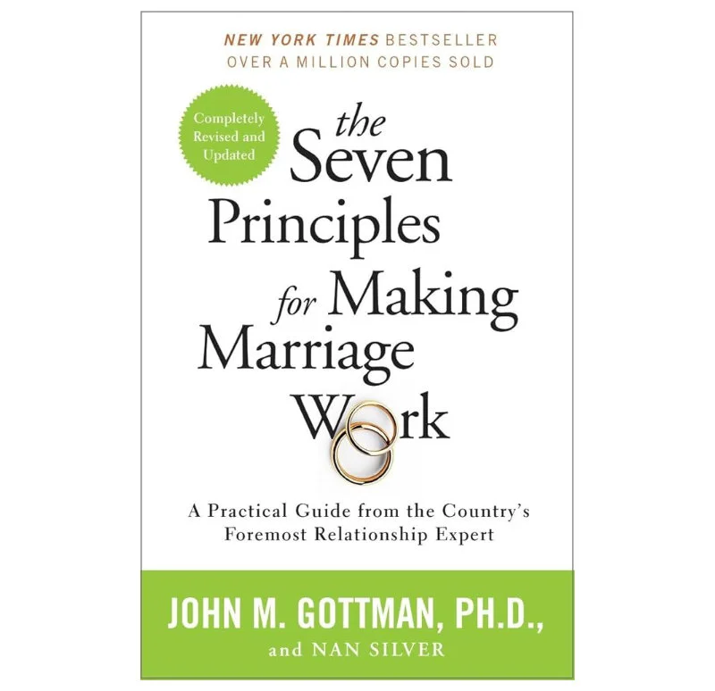 John Gottman - The Seven Principles for Making Marriage Work Book